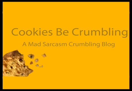 Cookies Be Crumbling Blog